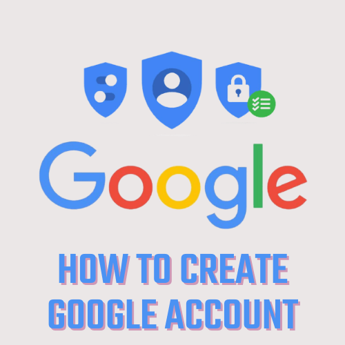 How To Create In Google Account
