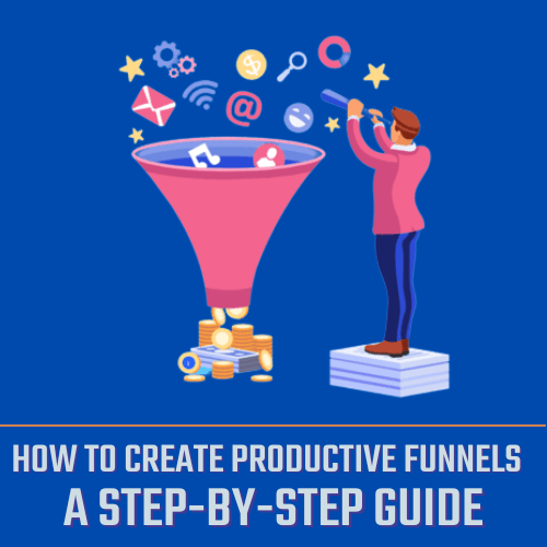 How to Create Productive Funnels