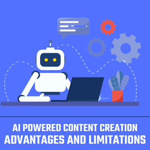 AI-Powered Content Creation Advantages and Limitations