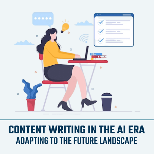 Content Writing in the AI Era Adapting to the Future Landscape